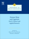 Progress in Brain Research, Volume 190 (eBook): Human Sleep and Cognition, Part II: Clinical and Applied Research